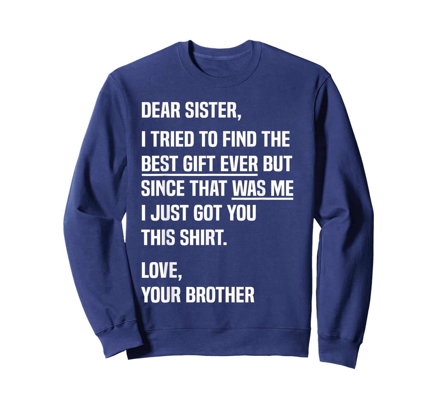 Dear Sister Funny Sibling Humor for Sister from Brother T-Shirt