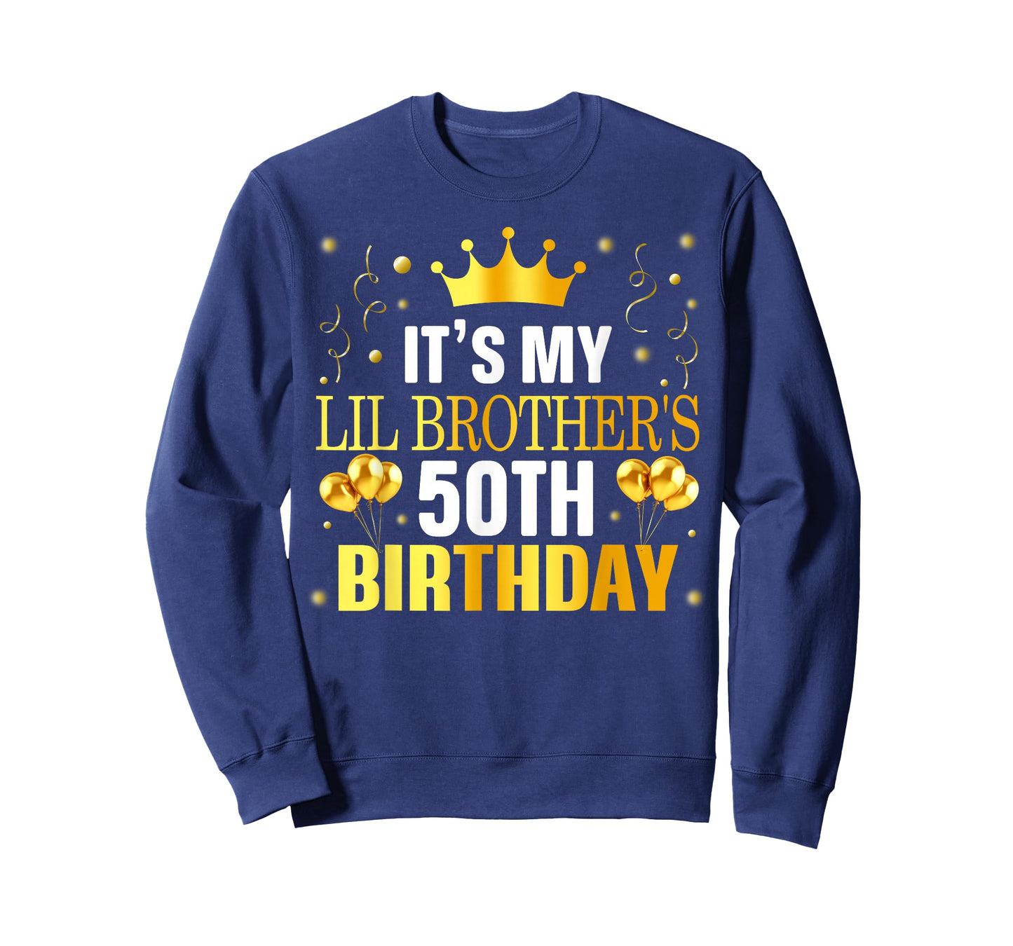 It's My Lil Brother's 50th Birthday Happy 50 Years Old T-Shirt
