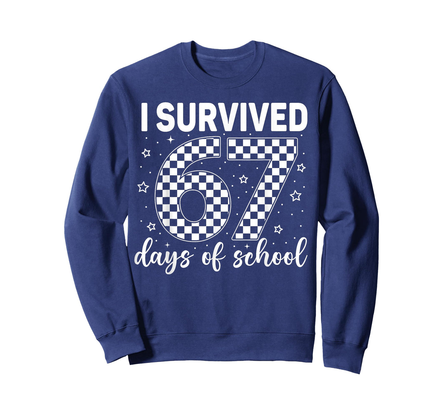 I Survived 67 Days of School Six Seven 6 7 Meme 100th Day T-Shirt