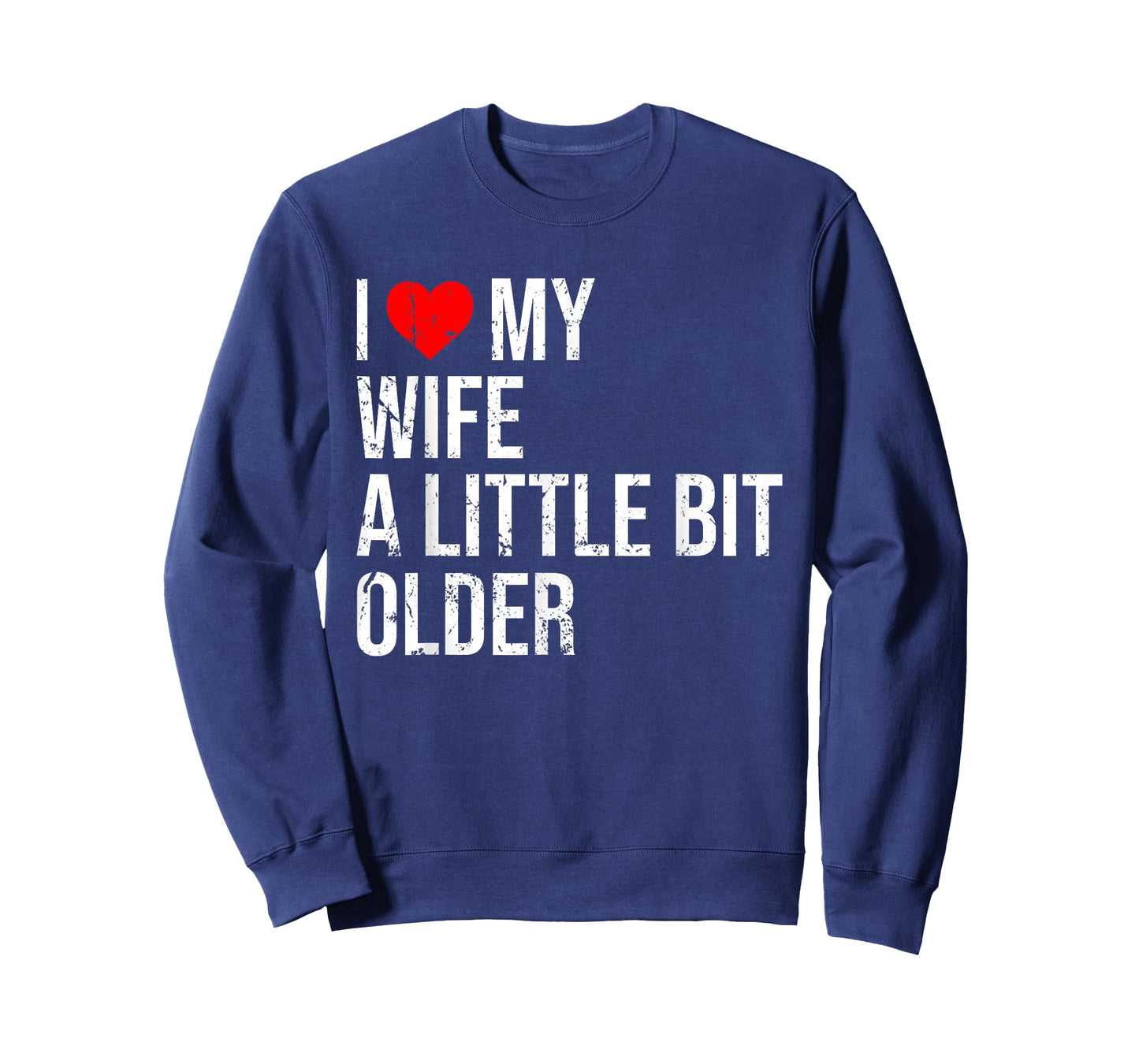 I Like My Wife A Little Bit Older Funny Saying Married Life T-Shirt