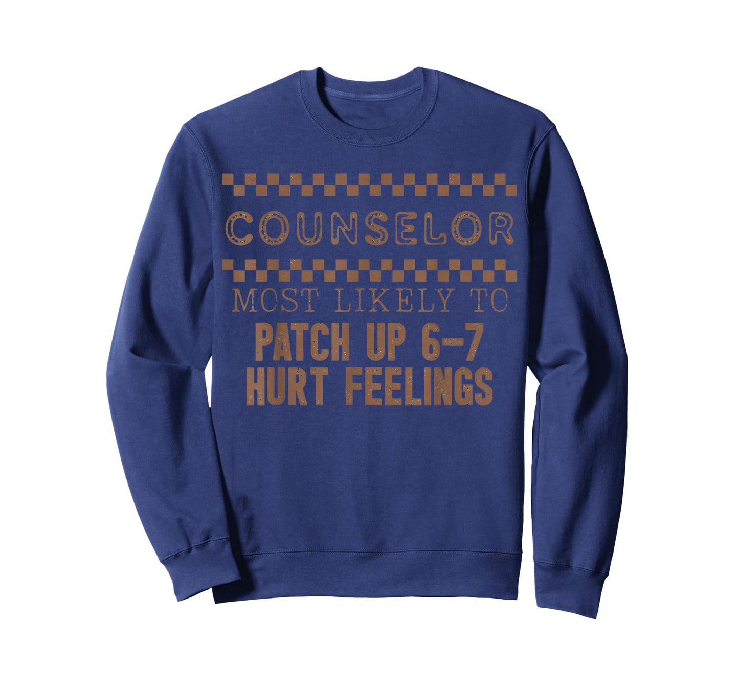 Counselor Most Likely to Patch Up 6 7 Hurtn Feelings T-Shirt