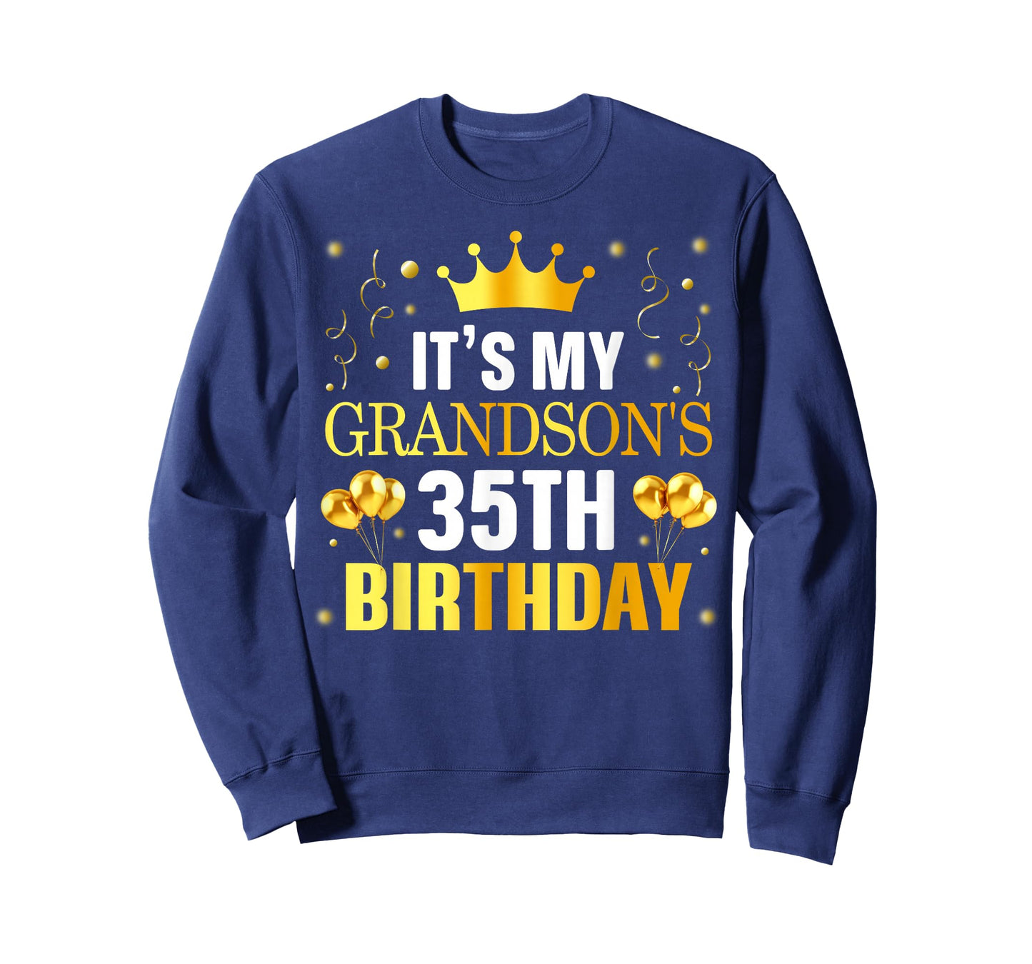 It's My Grandson's 35th Birthday Happy Birthday 35 Years Old T-Shirt
