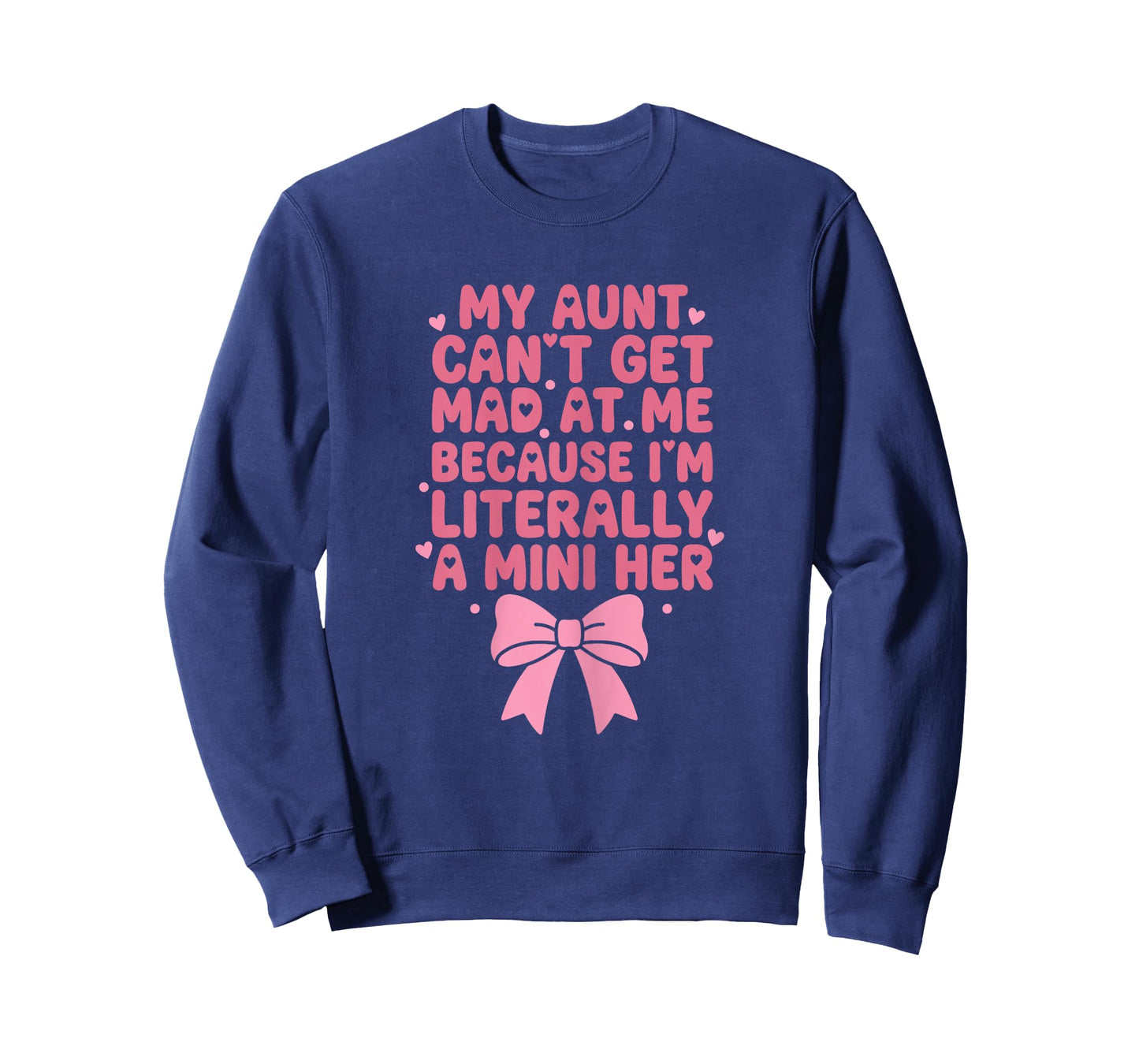 My Aunt Cant Get Mad at Me I'm a Mini Her Funny Niece T-Shirt
