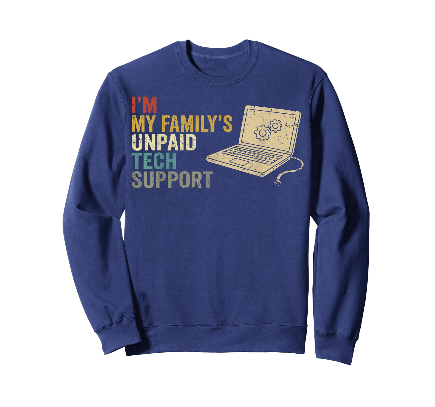 Im My Familys Unpaid Tech Support Funny IT Engineer Computer T-Shirt