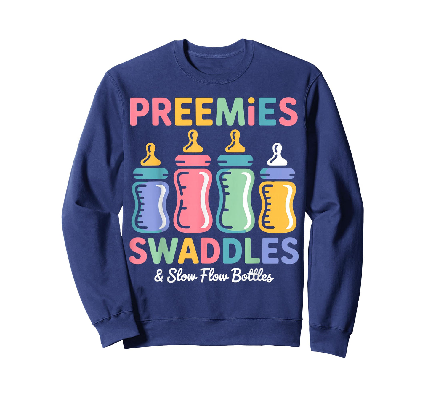 Preemies Swaddles Slow Flow Bottles NICU Neonatal Nurse T-Shirt