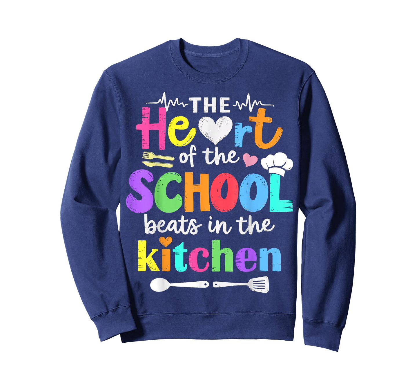 The Heart of The School Beats in The Kitchen Staff T-Shirt