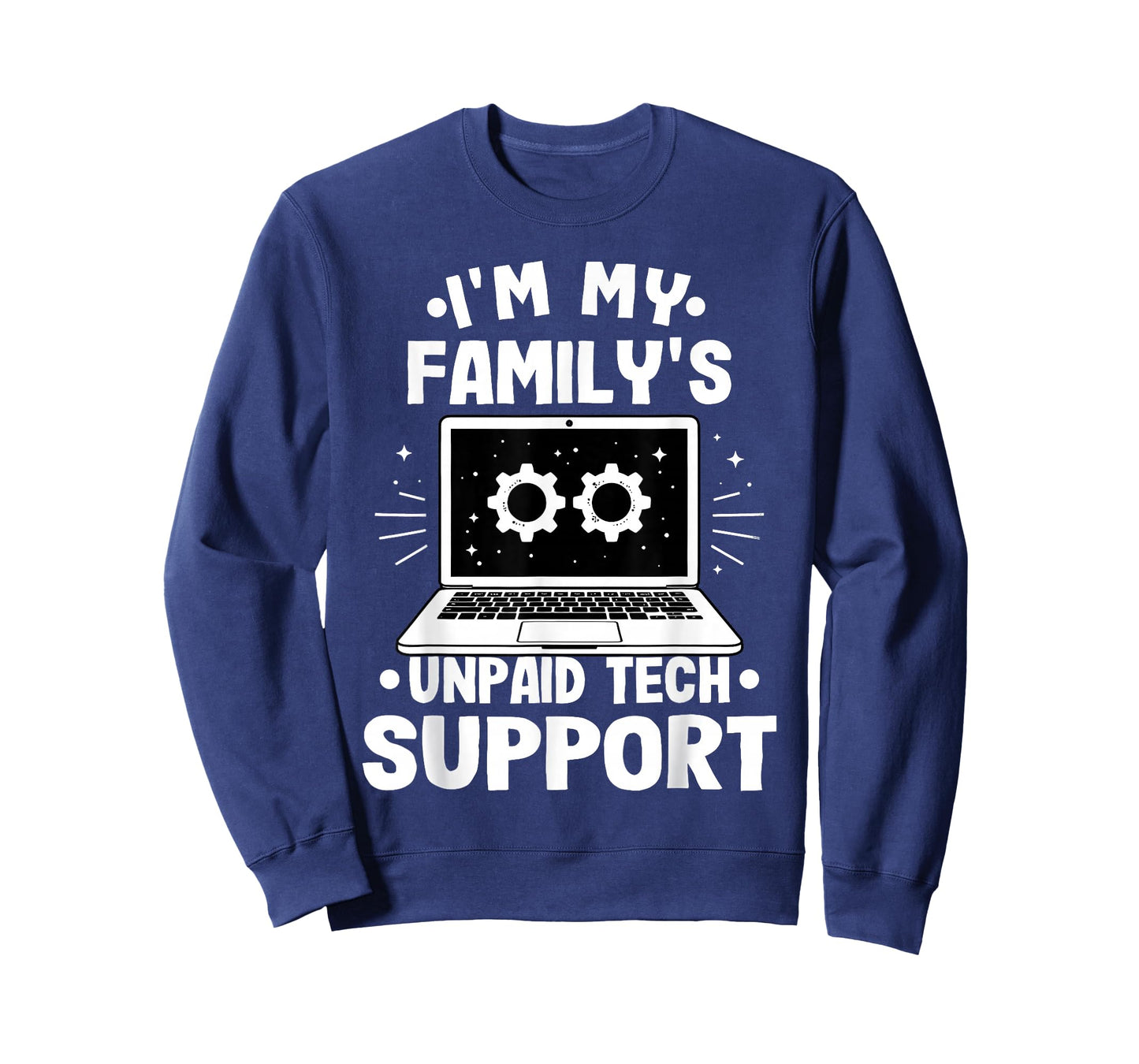 I'm My Family's Unpaid Tech Support Funny Computer Engineer T-Shirt
