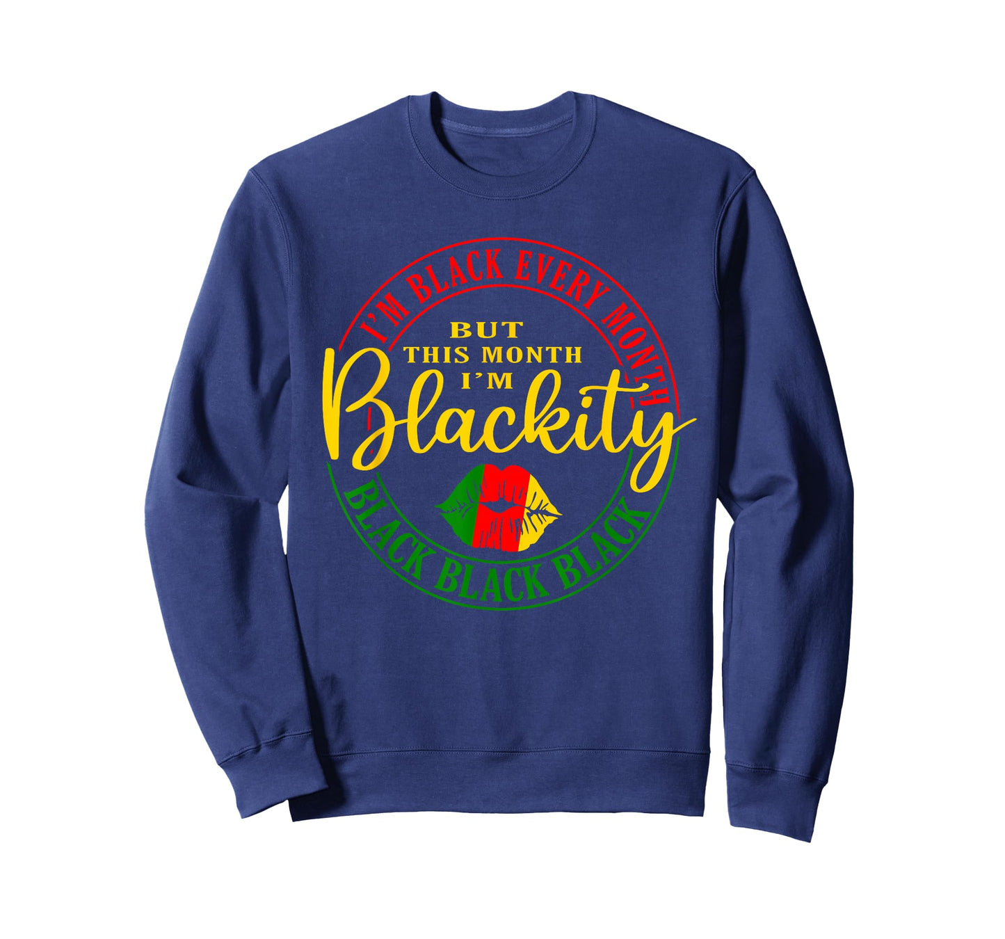 I Am Black Every Month But This Month I'm Blackity Black T-Shirt