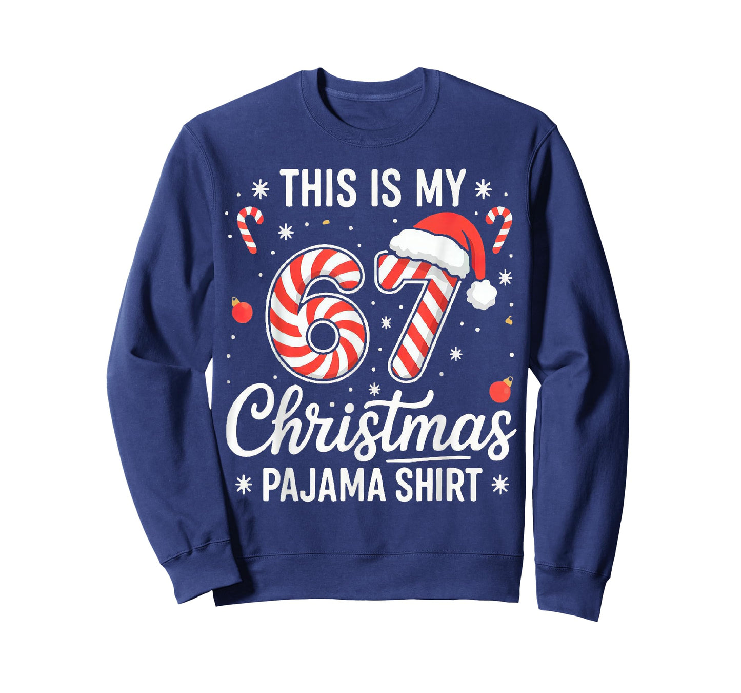 Funny 67 6 7 Six Seven Christmas Cute Candy Cane Xmas T-Shirt