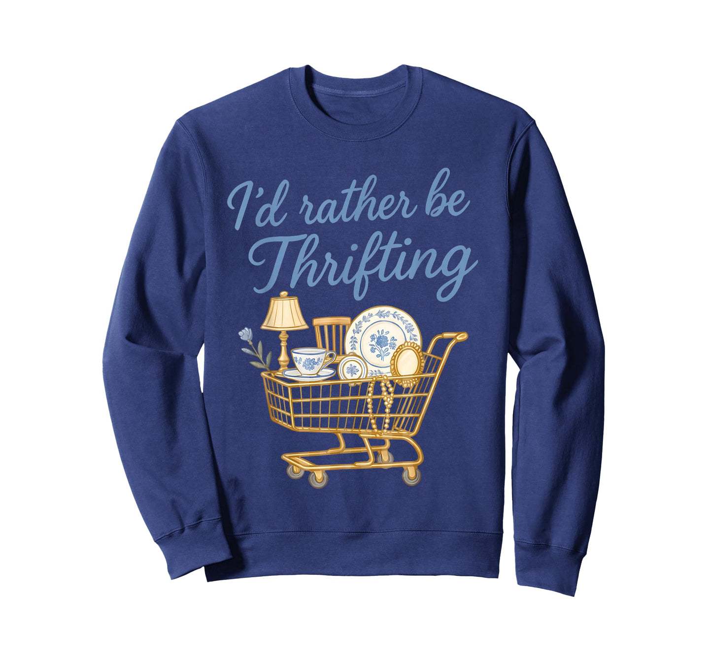 I'd Rather Be Thrifting Vintage Shopping Quote Thrift Funny T-Shirt