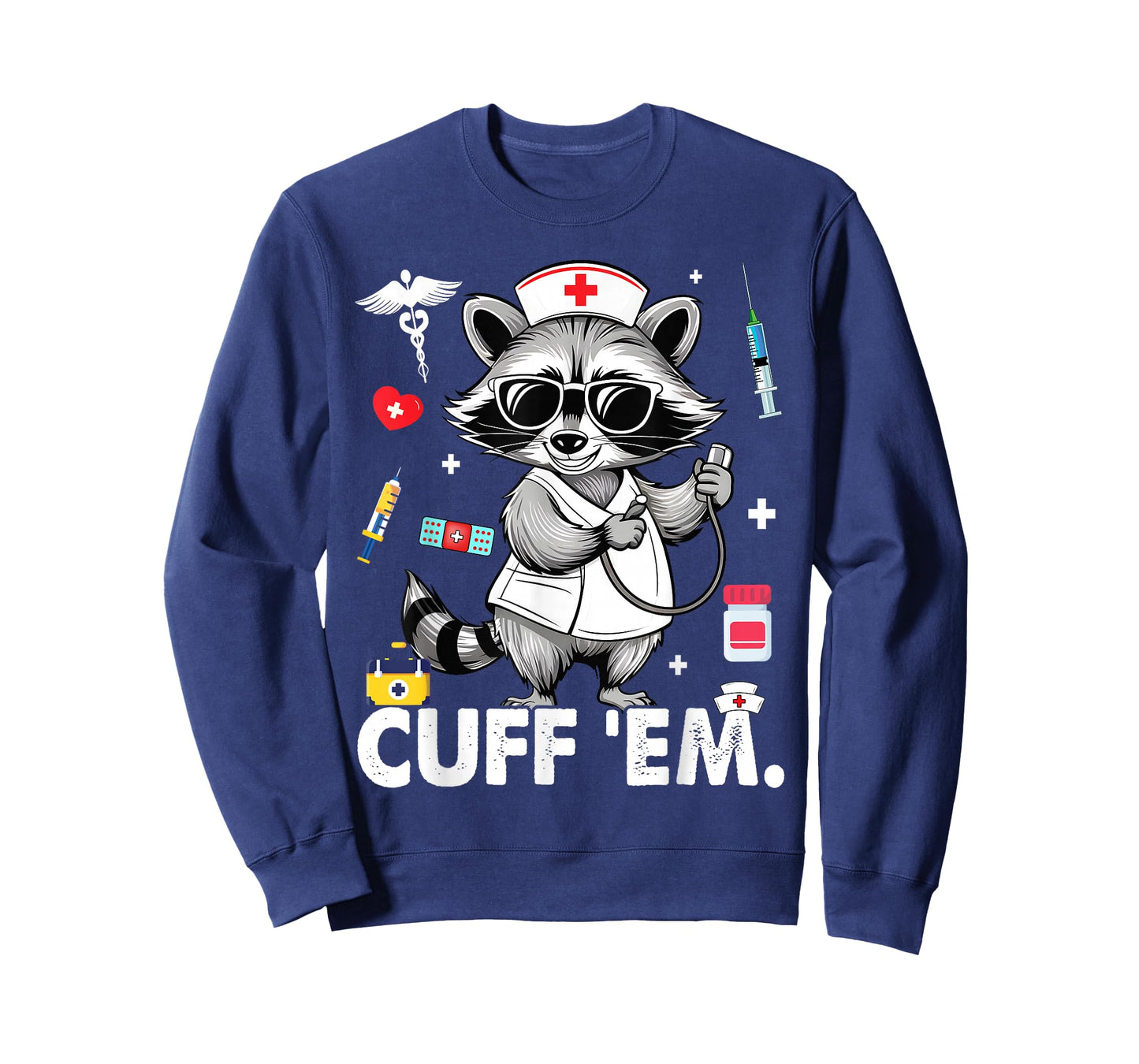 Cuff Em Practitioner, Raccoon Nurse Appreciation T-Shirt