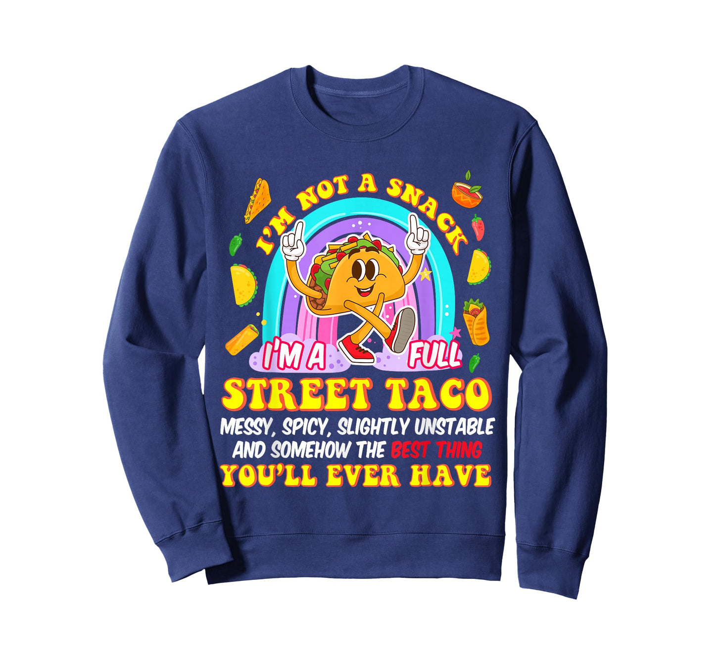 Funny I Am Not A Snack I'm A Full Street Taco Mexican Women T-Shirt