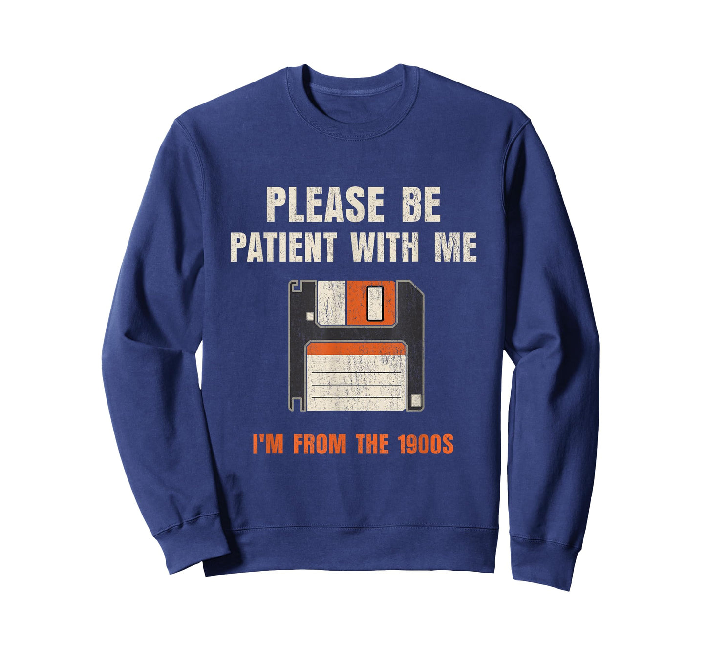 Please Be Patient with Me Im from The 1900s T-Shirt