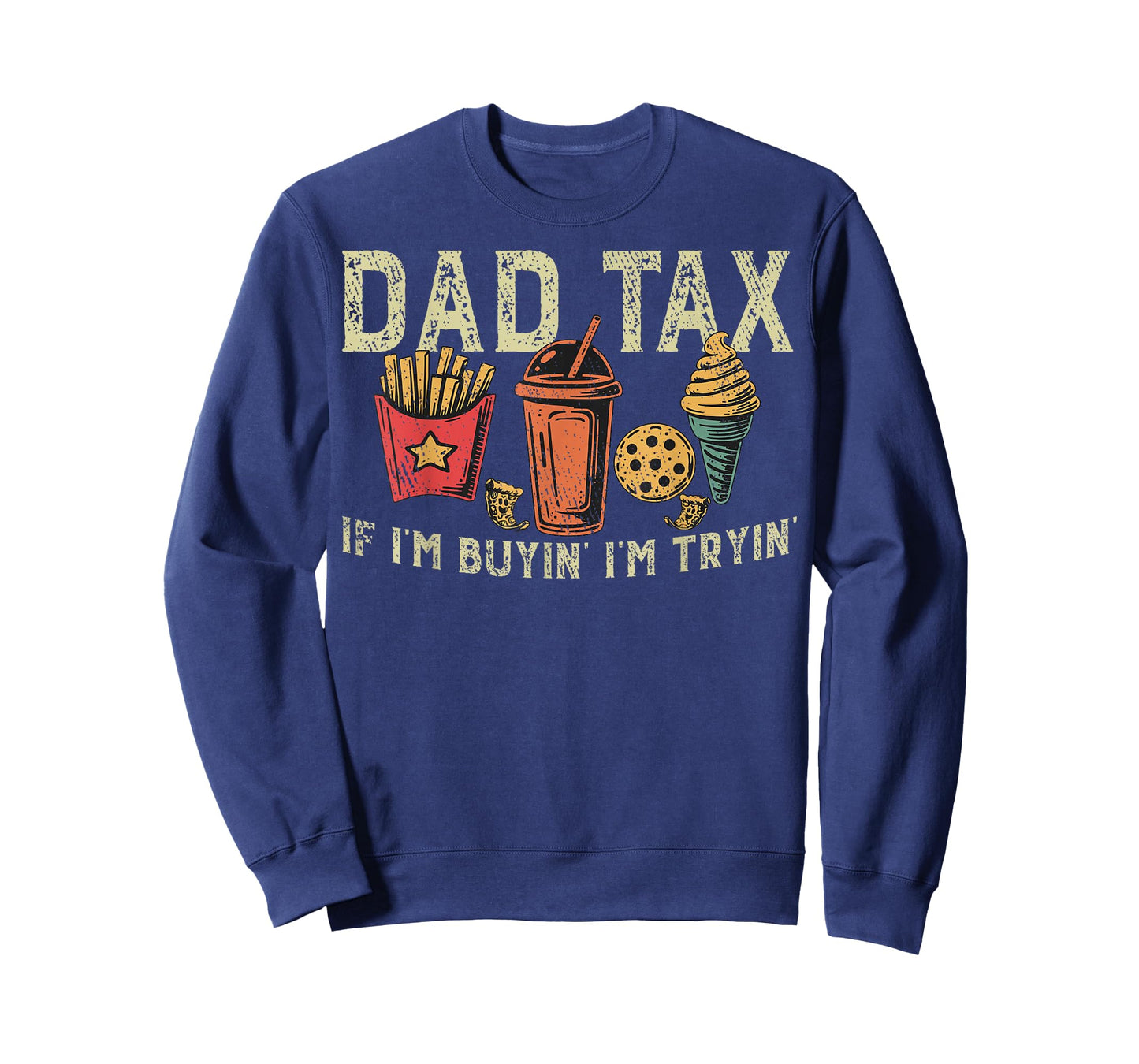 Retro Dad Tax If I'm Buyin' I'm Tryin' Funny Father's Day T-Shirt