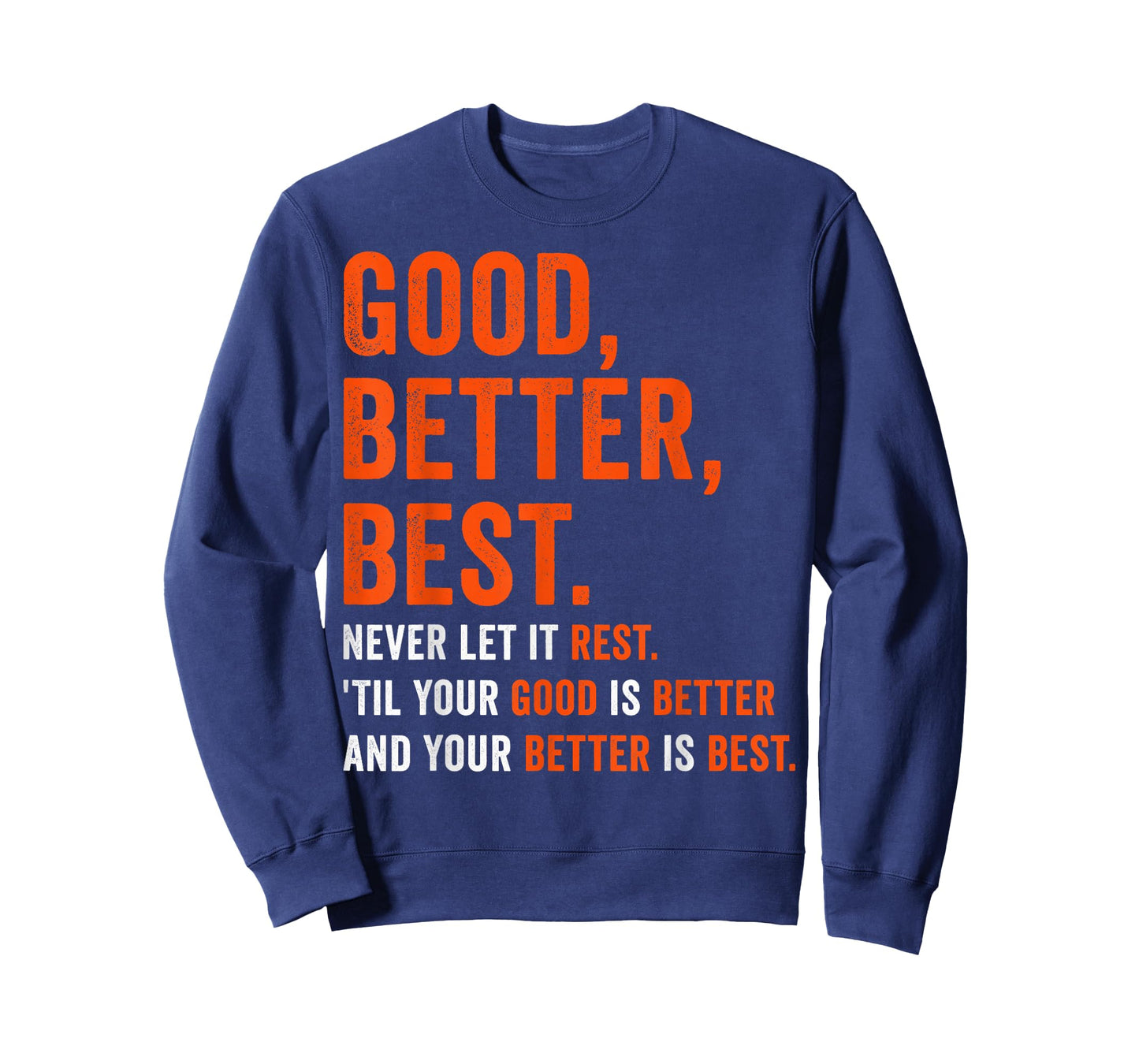 Good Better Best Never let it Rest T-Shirt