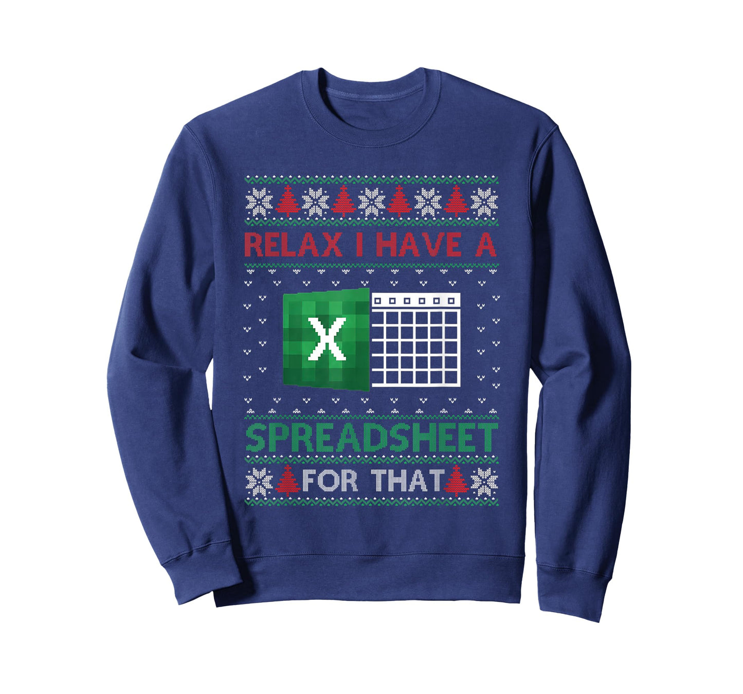 Excel Ugly Christmas Sweater I Have A Spreadsheet for That T-Shirt