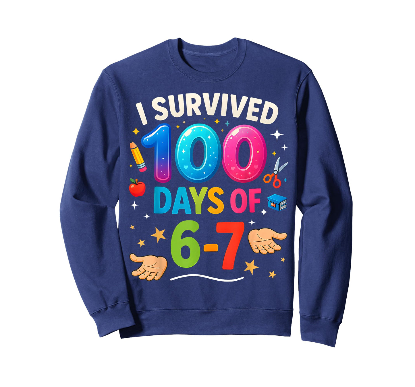 Funny 67 100th Day of School Teacher 100 Days 6 7 Meme 6-7 T-Shirt