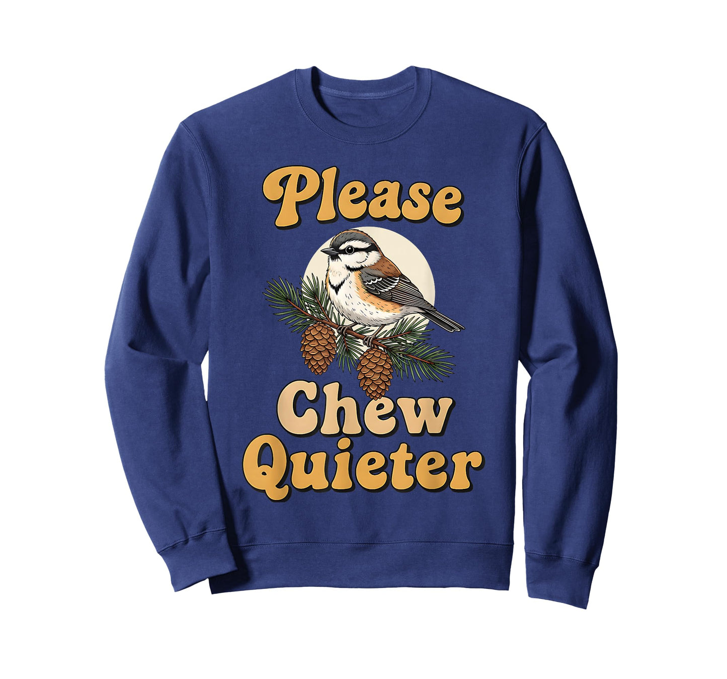 Please Chew Quieter Funny Bird Saying T-Shirt