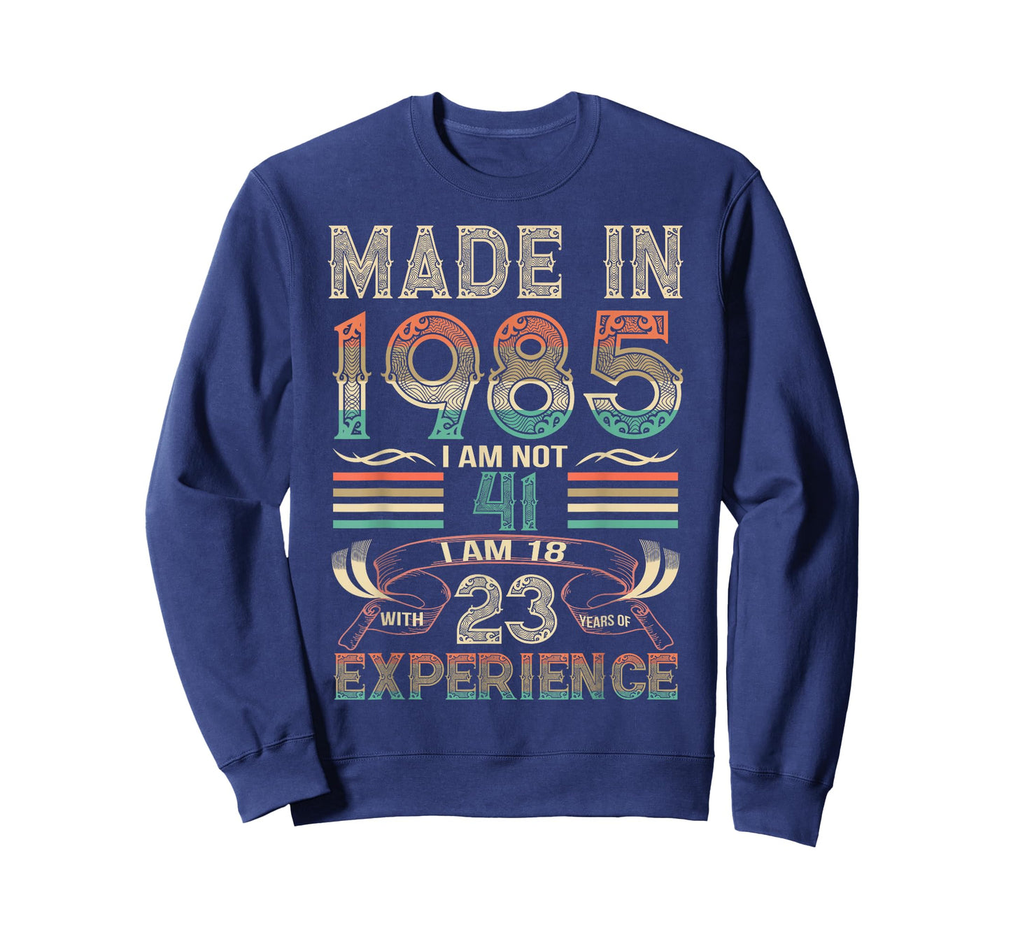 Made in 1985 I'm Not 41st Birthday Experience Vintage Retro T-Shirt