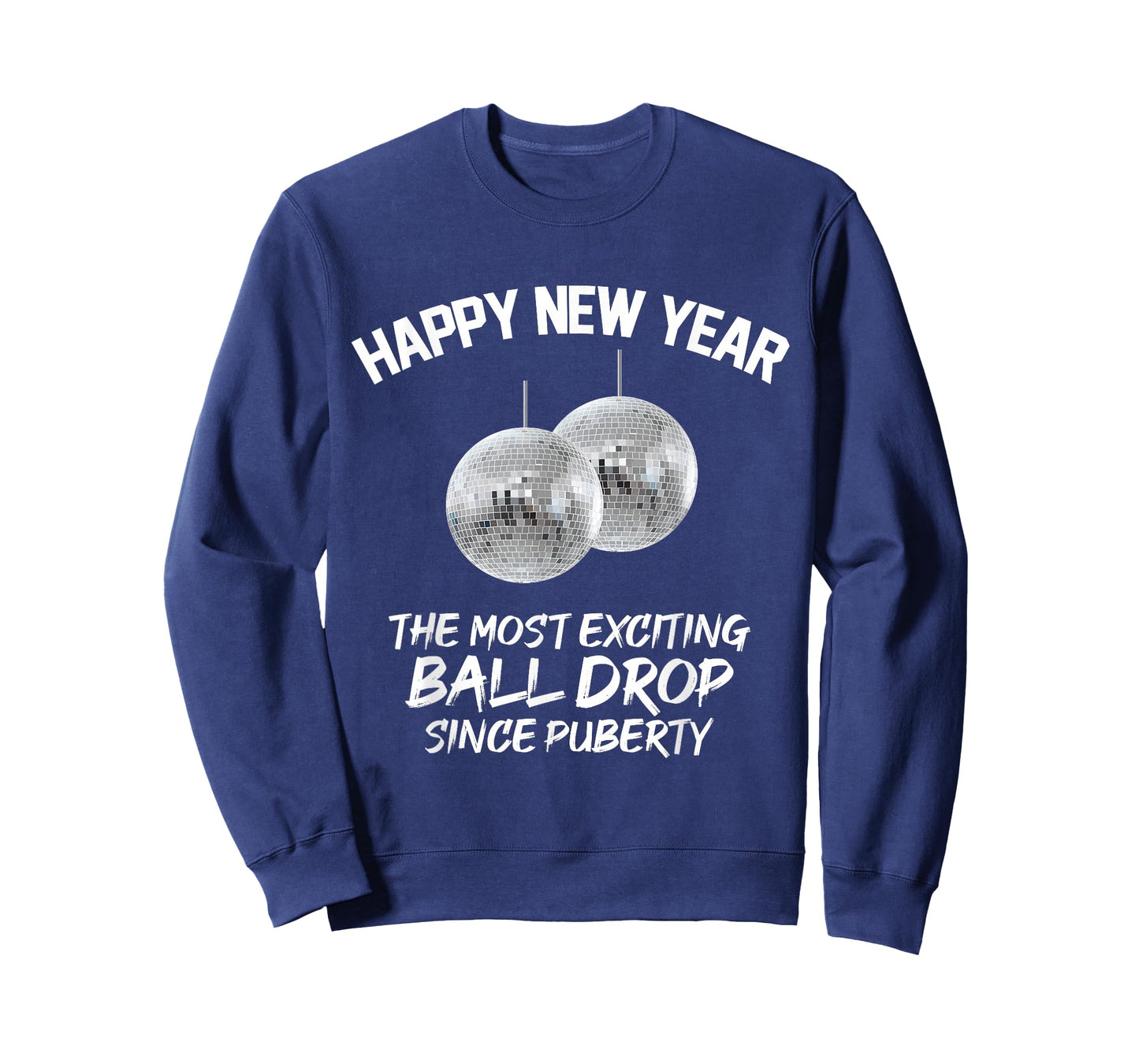 2026 New Year The Most Exciting Ball Drop Since Puberty T-Shirt