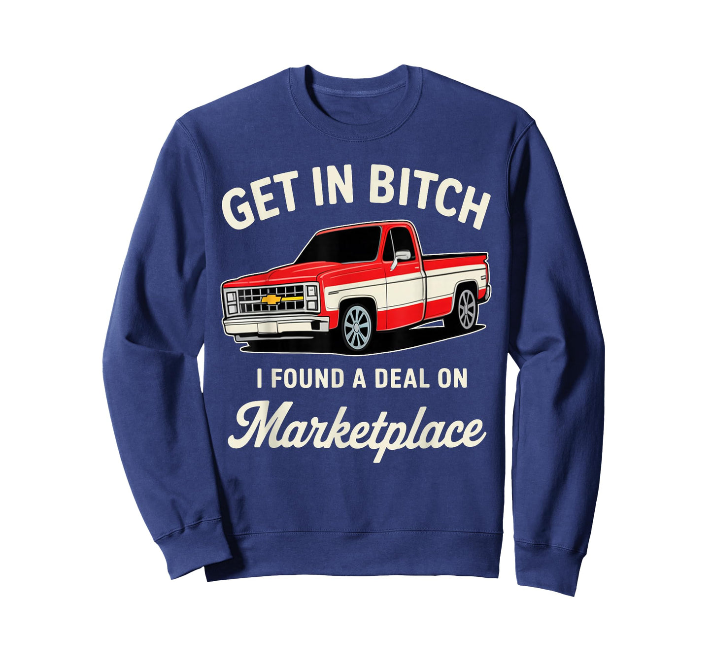Get in Bitch I Found A Deal On Marketplace T-Shirt
