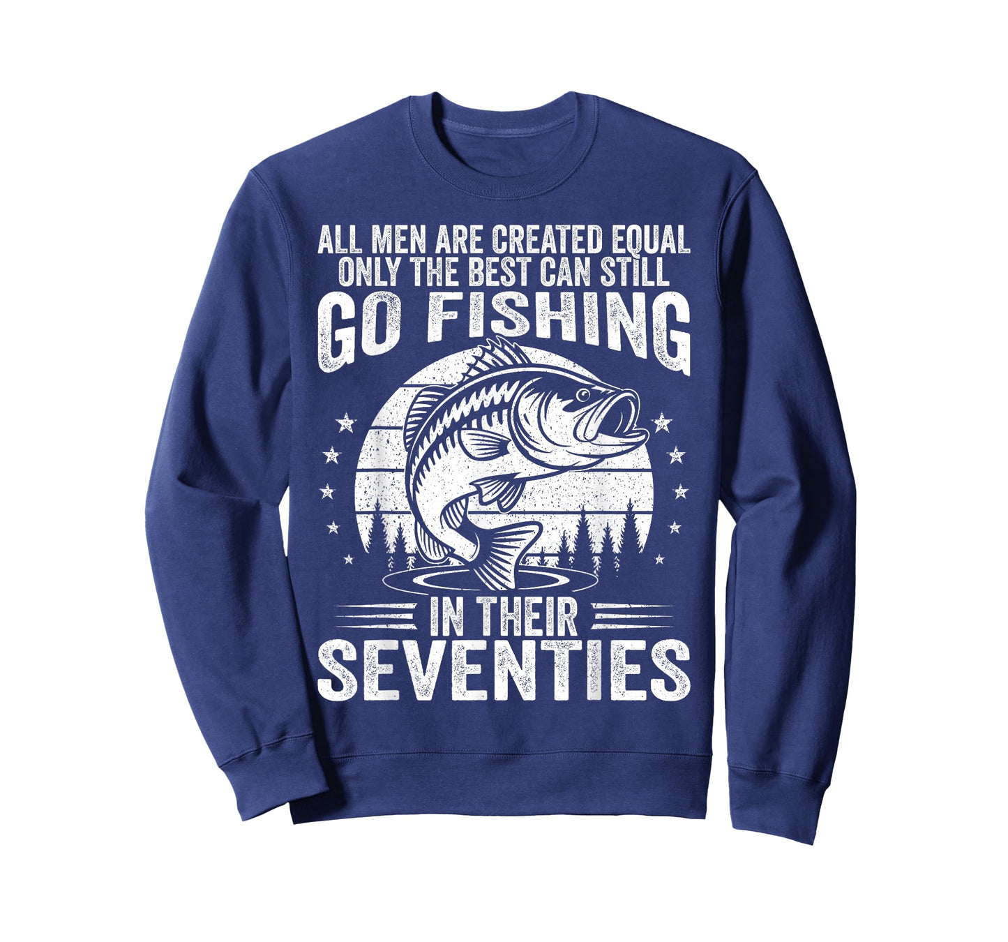 Funny Fishing Sayings for Men in Their Seventies Fisherman T-Shirt
