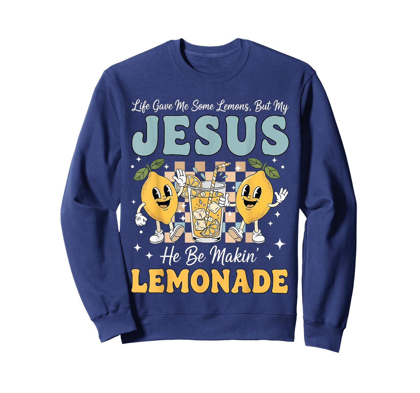 Life Gave Me Some Lemons But My Jesus He Be Makin Lemonade T-Shirt