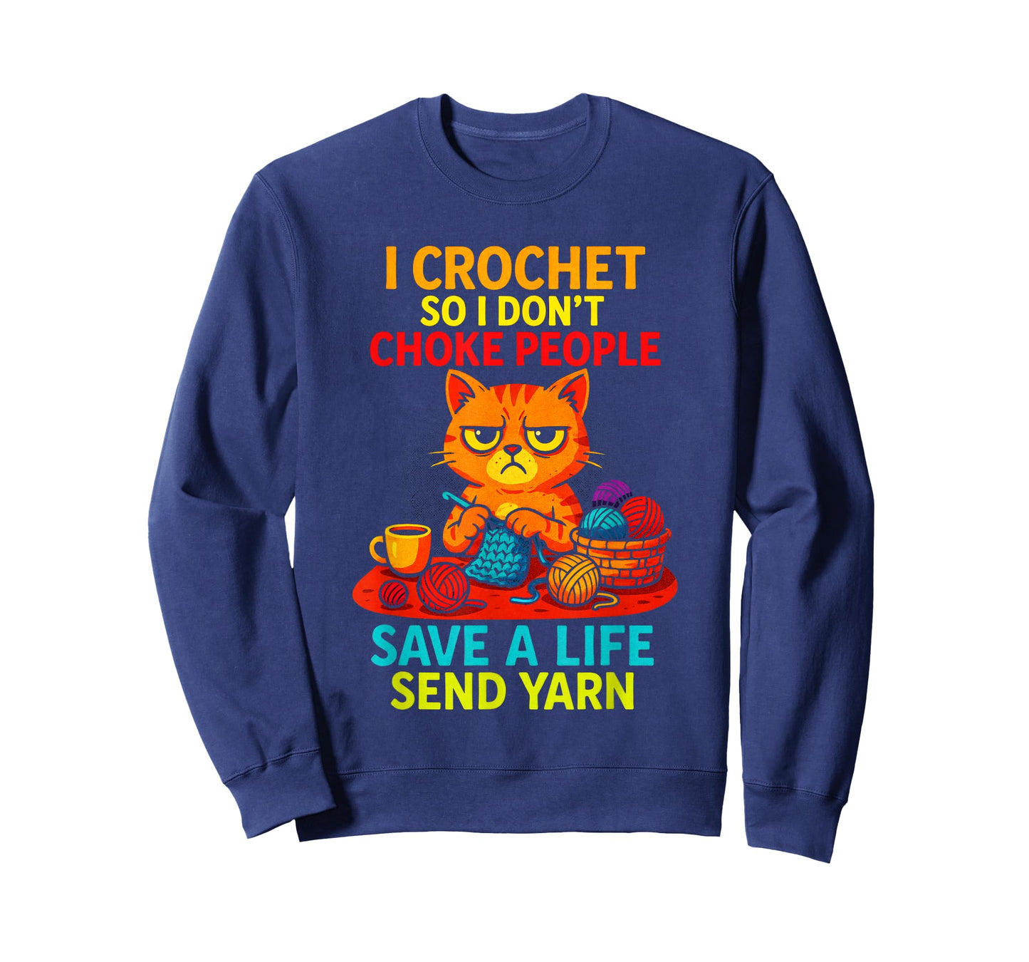 I Crochet So I Don't Choke People - Funny Cat Yarn T-Shirt