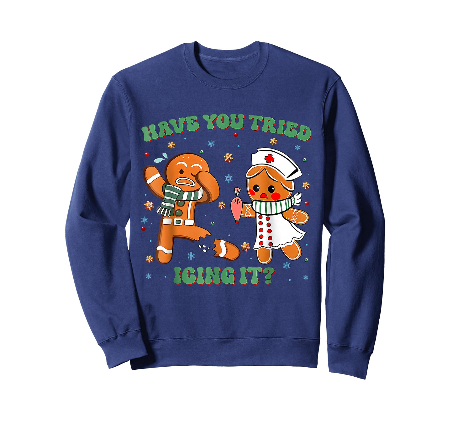 Have You Tried Icing It Funny Gingerbread Rn Nurse Christmas T-Shirt