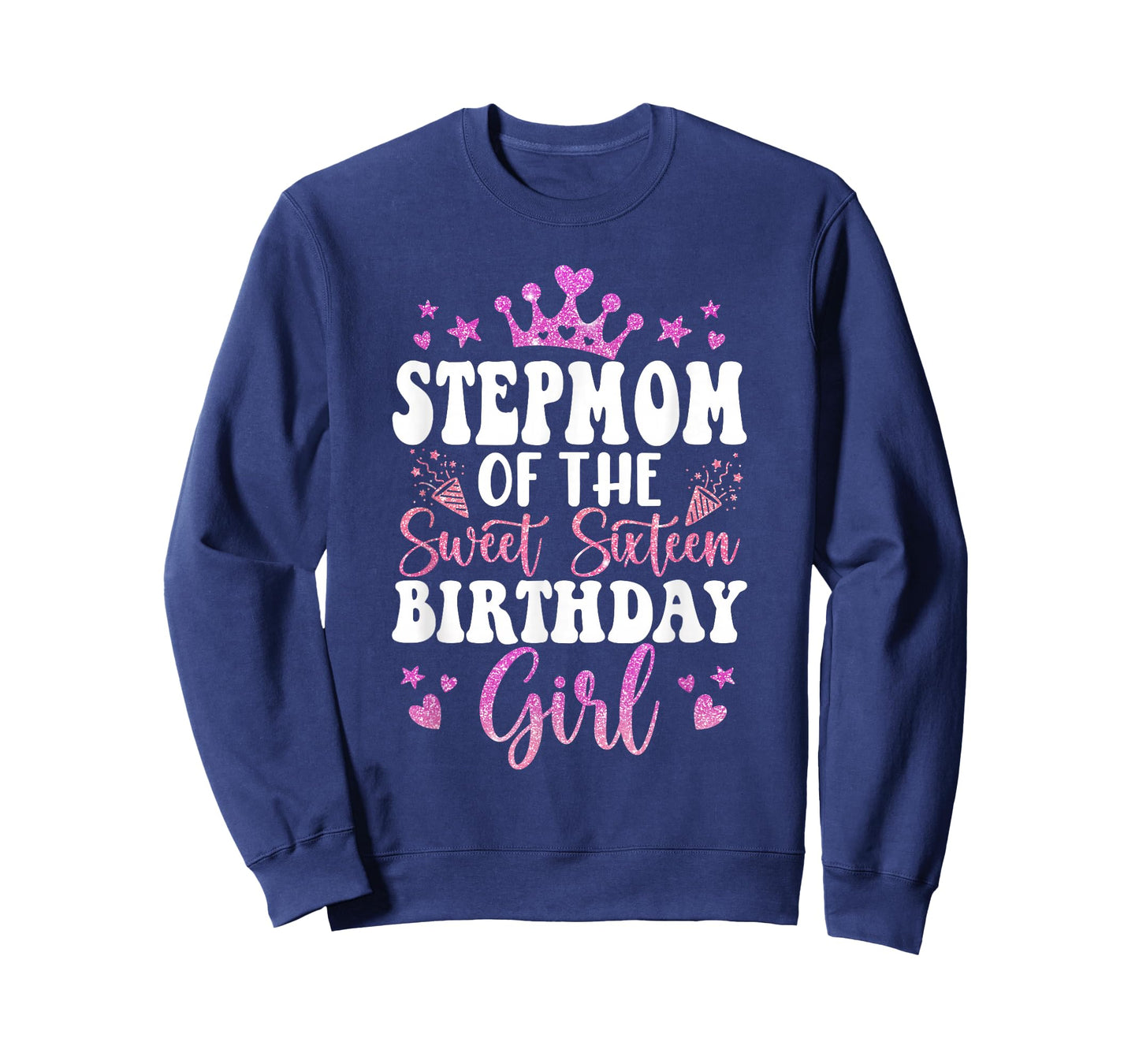 Stepmom of The Sweet Sixteen Bday Girl 16th Pink Crown T-Shirt