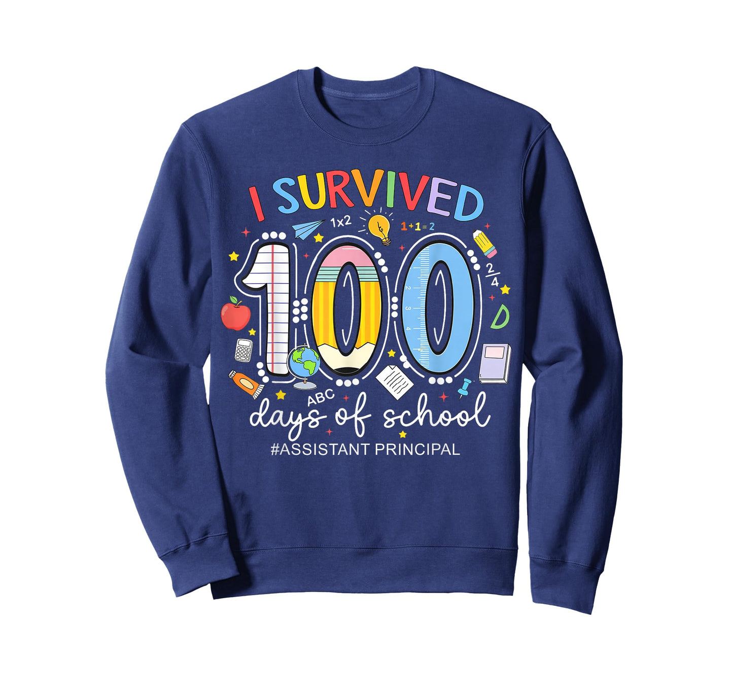 Funny Assistant Principal Life I Survived 100 Days of School T-Shirt