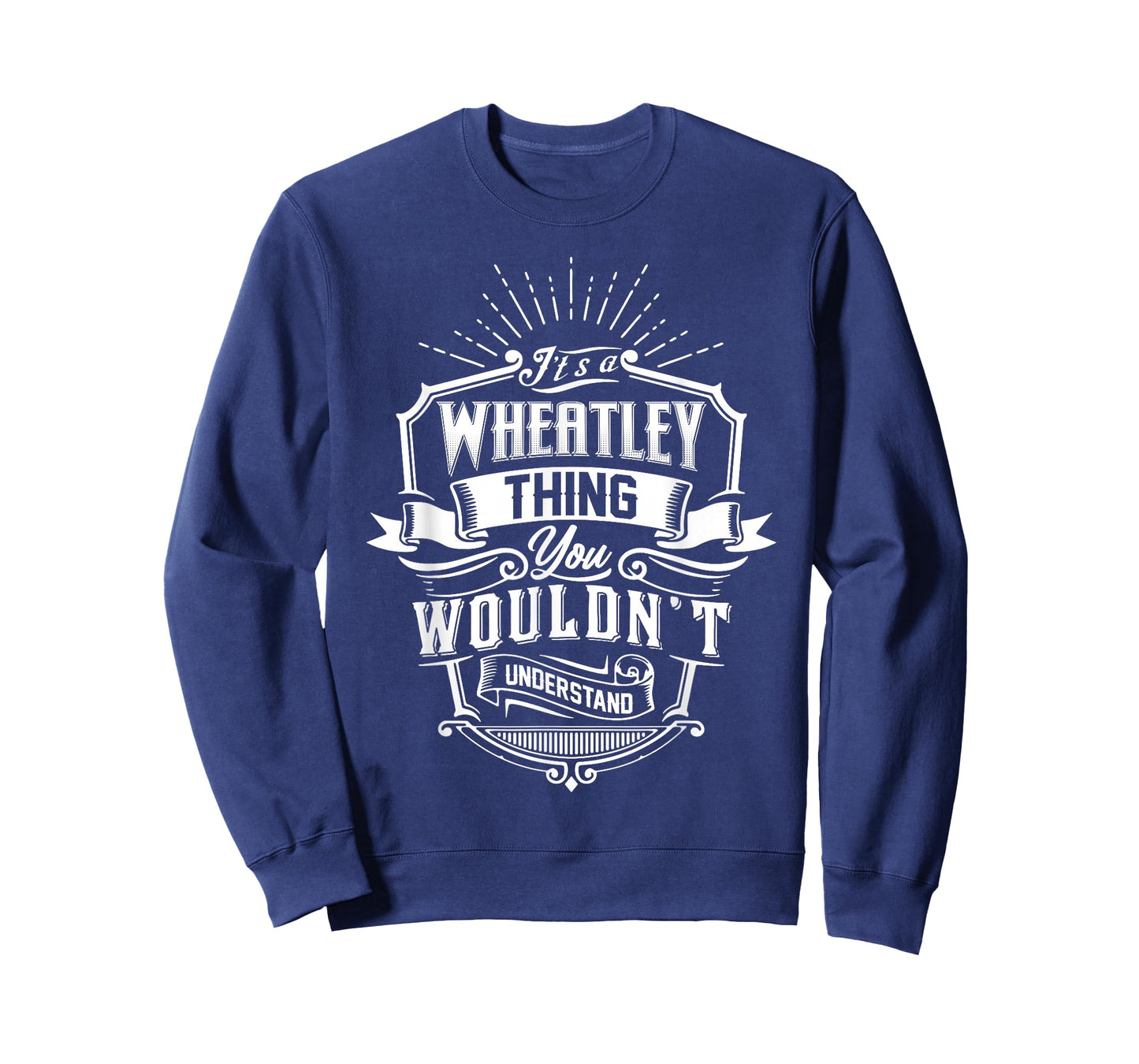 It's A Wheatley Thing You Wouldn't Understand Name Vintage T-Shirt