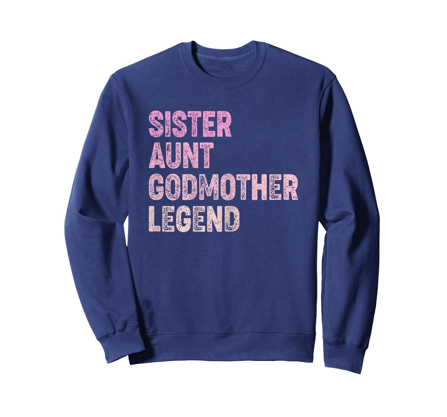 Sister Aunt Godmother Legend T-Shirt