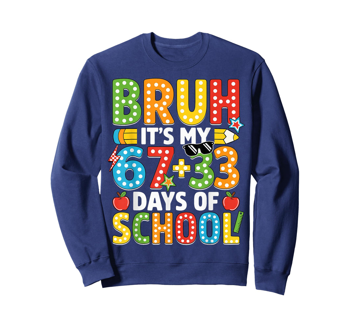Bruh Its My 67 33 Days of School Funny Boys Kids 100th Day T-Shirt