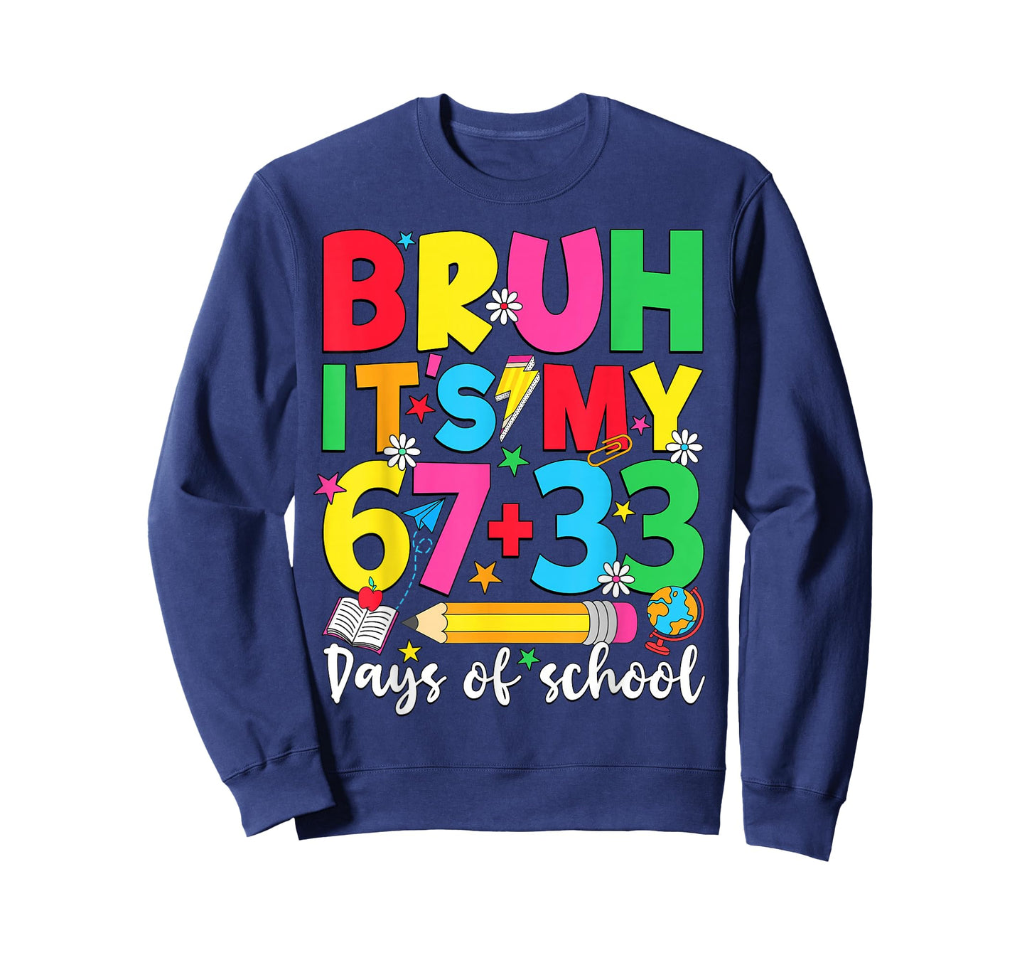 Bruh It's My 67 + 33 Days of School 100 Days of School Kids T-Shirt