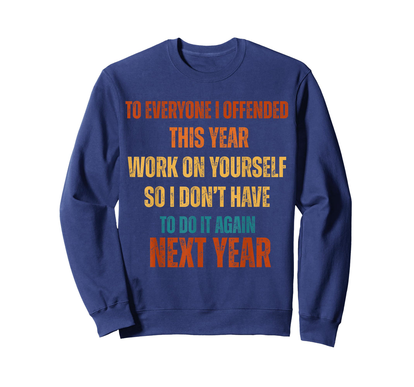If I Offended You Work on Yourself Funny New Year Resolution T-Shirt