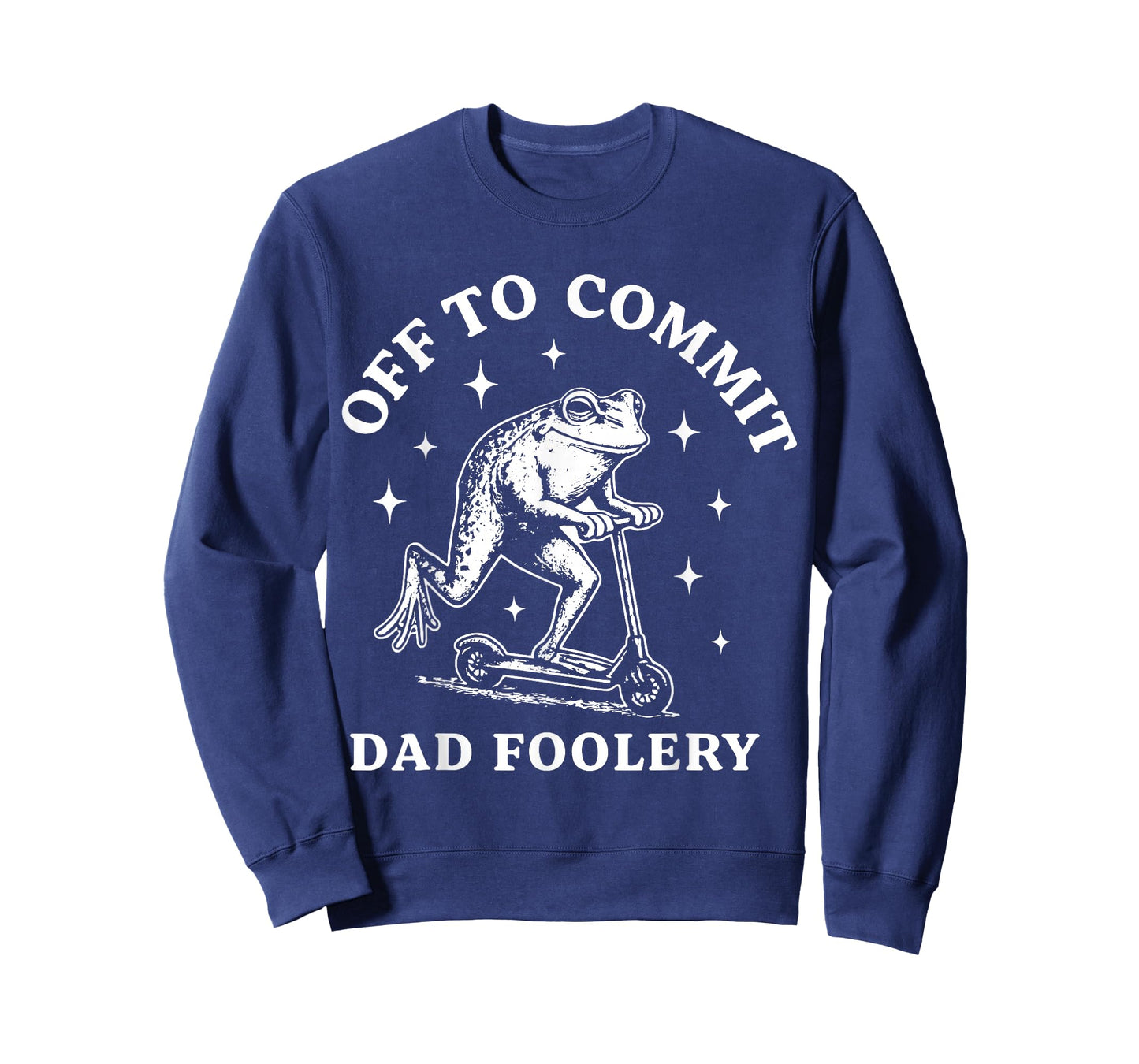 Off to Commit Dad Foolery T-Shirt