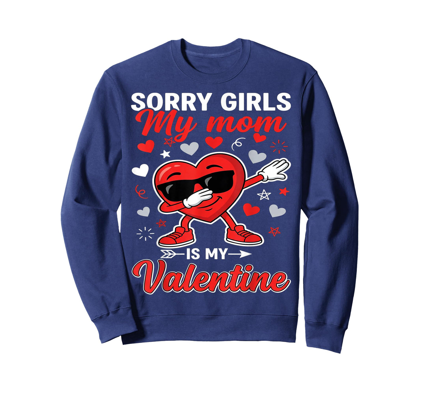 Sorry Girls My Mom is My Valentine Mama Boy Hearts Mother T-Shirt