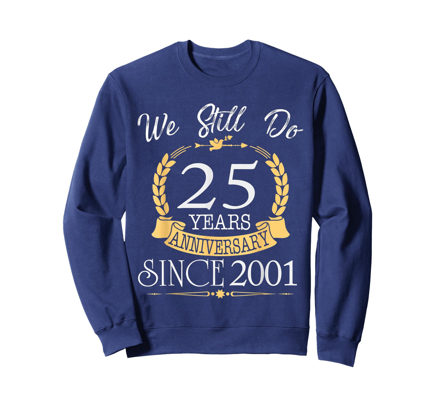 We Still Do 25 Year Anniversary Since 2001 Married Couple T-Shirt