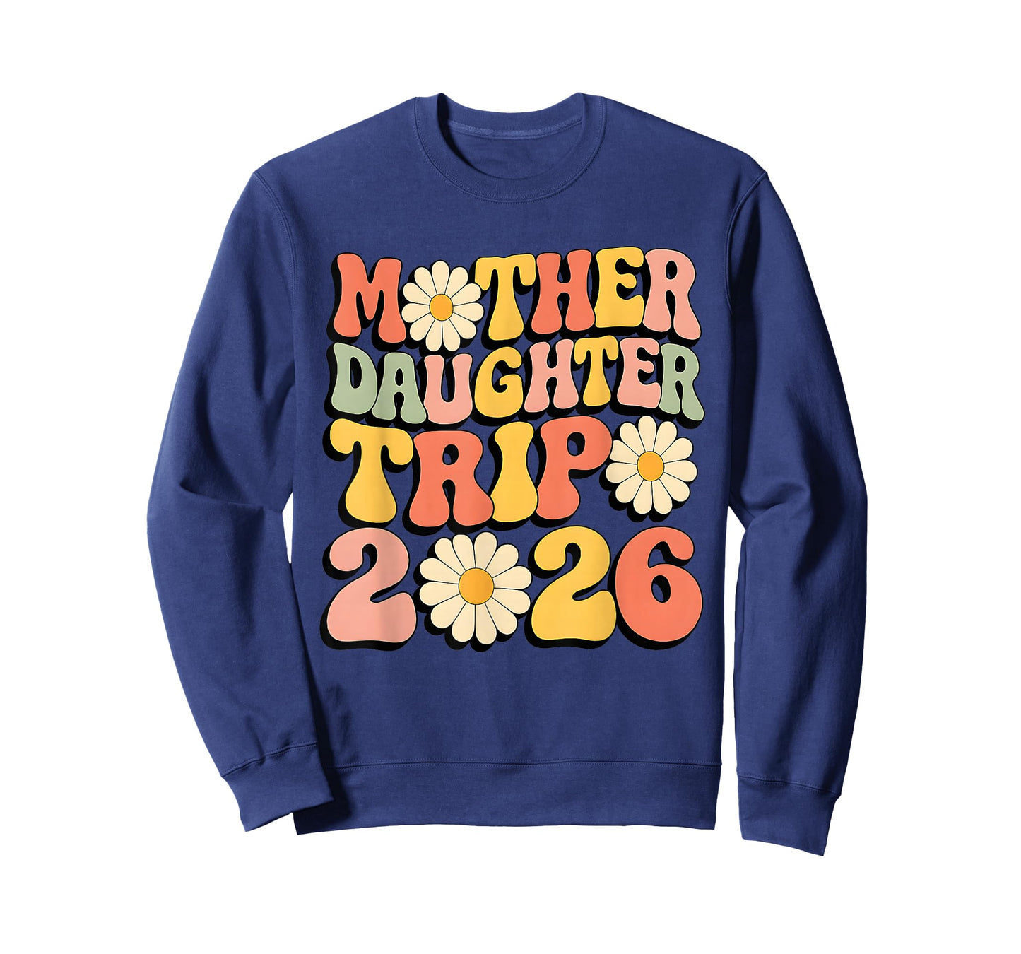 Mother Daughter Trip 2026 Funny Matching Mom Daughter Trip T-Shirt