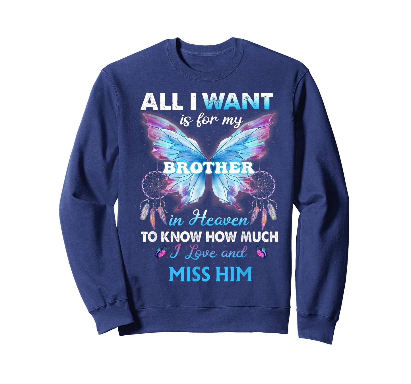 for My Brother in Heaven to Know How Much i Love Miss him T-Shirt