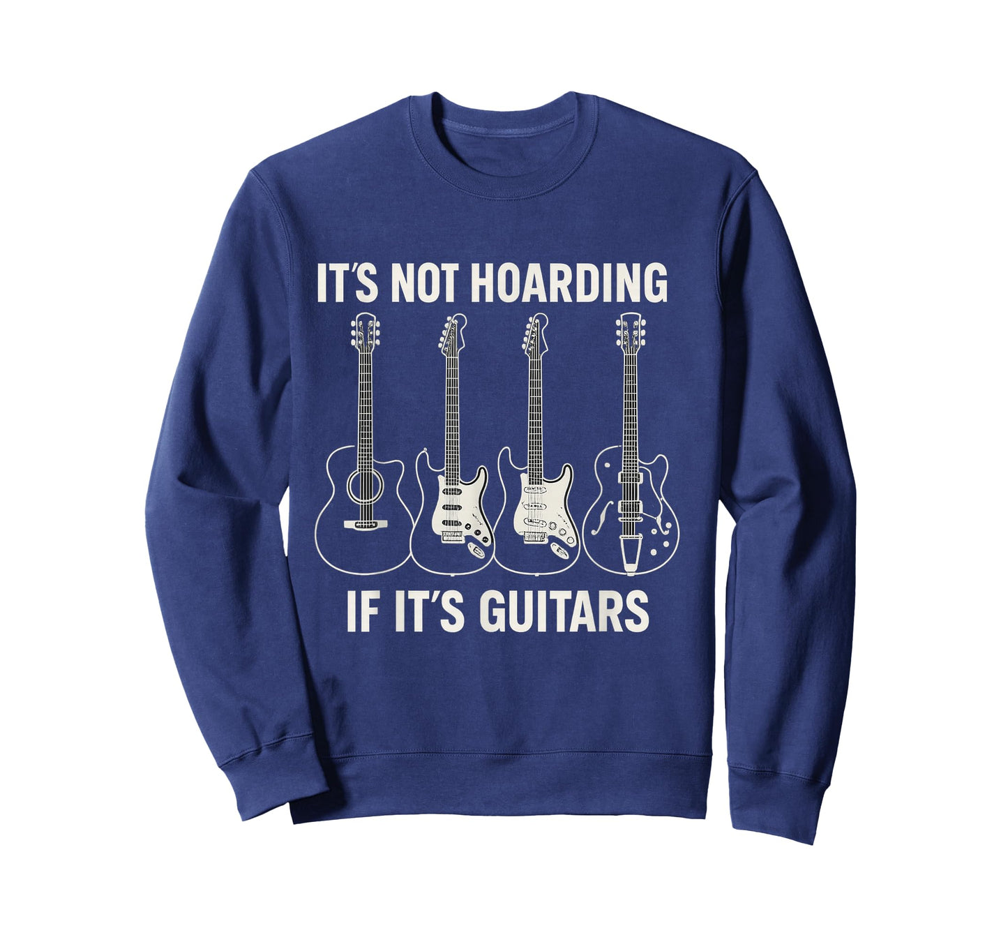It’s Not Hoarding If It’s Guitars Funny Father's Day T-Shirt