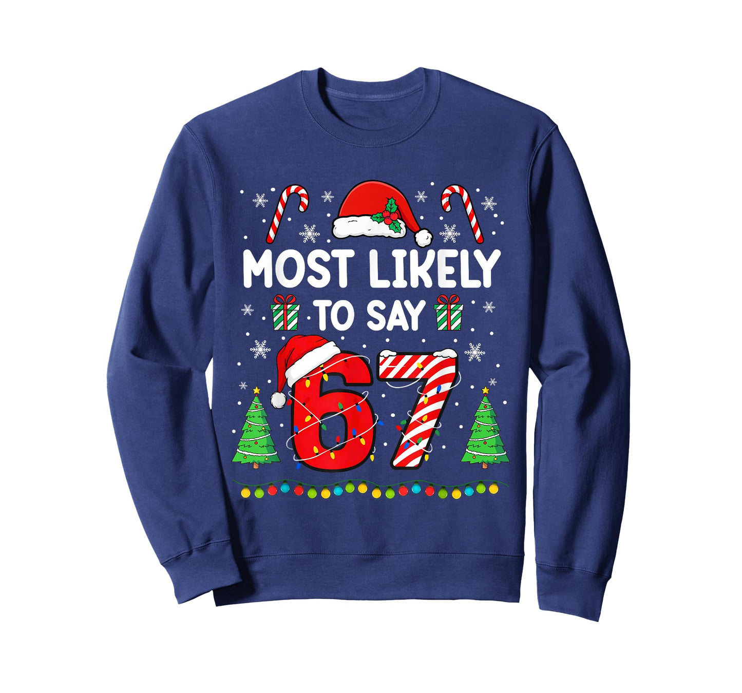 Most Likely to say 67 Meme Six Seven Santa Christmas Family T-Shirt