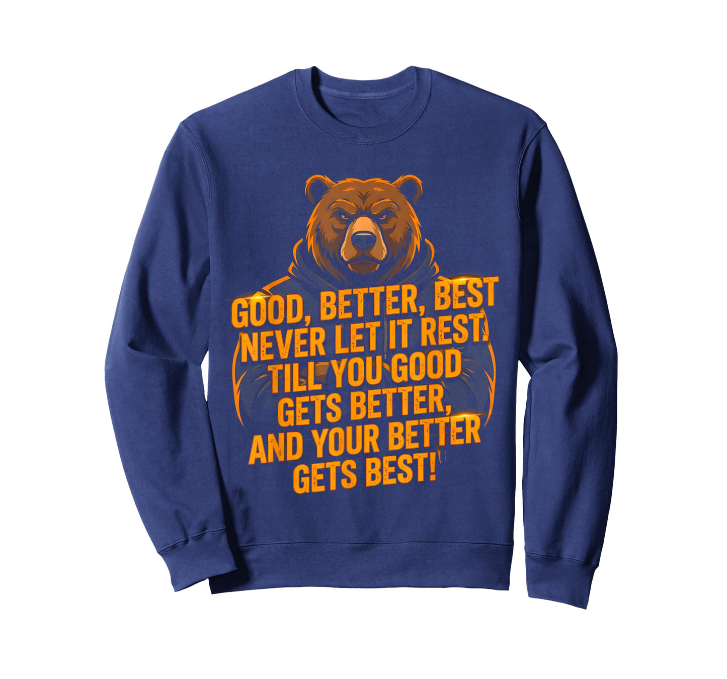 Good Better Best Never Let It Rest Shirt Motivation Saying T-Shirt