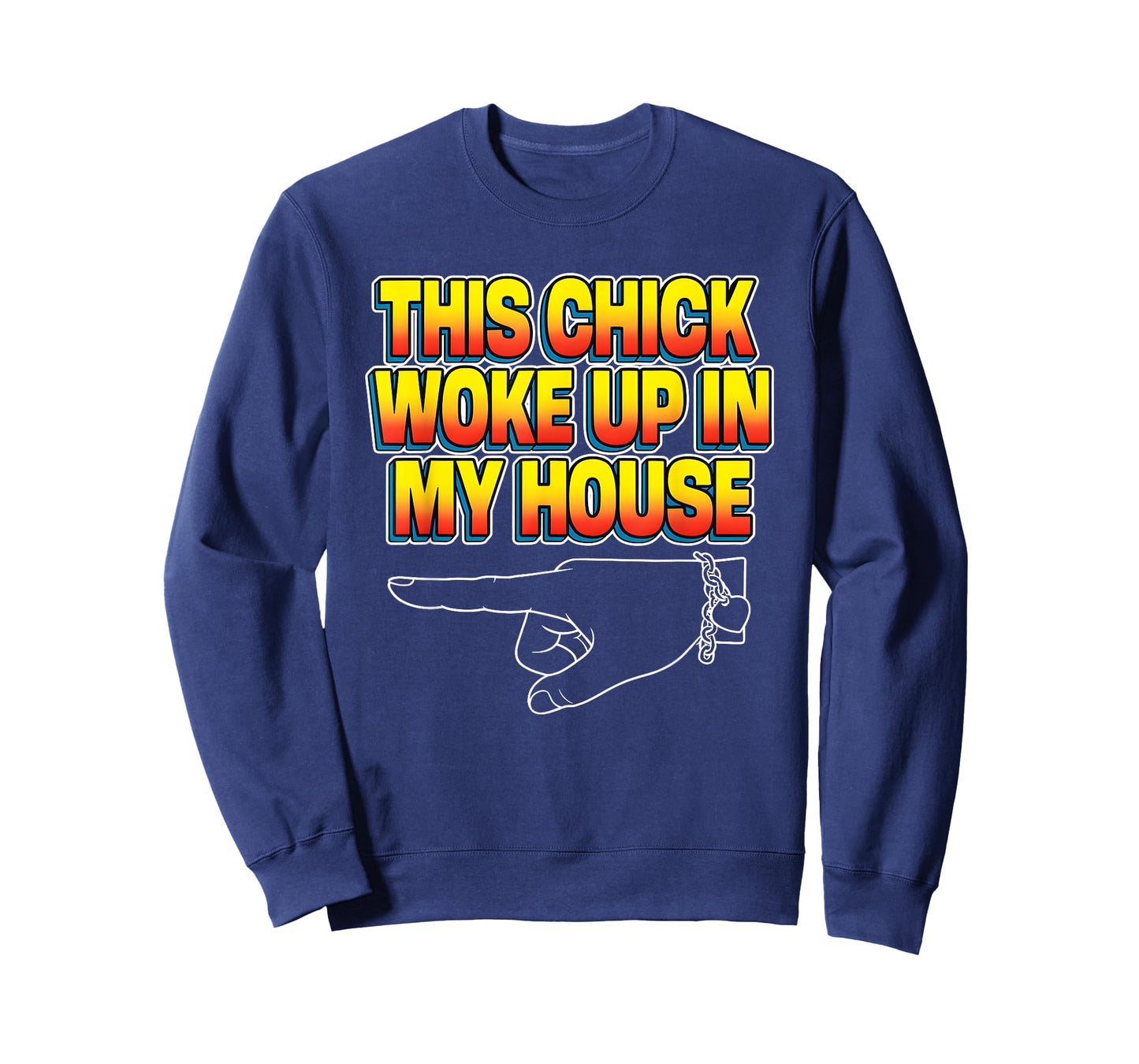This Chick Woke Up in My House T-Shirt