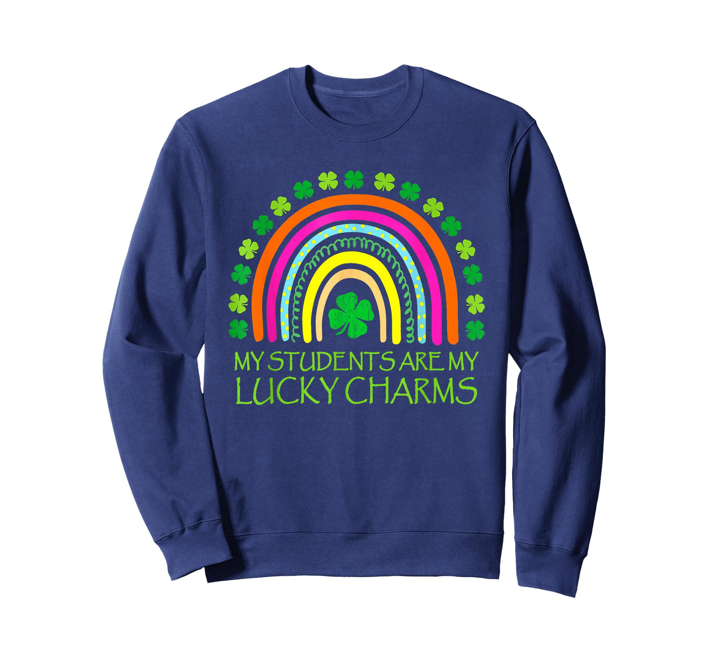 My Students are My Lucky Charms Teacher St. Patrick’S Day T-Shirt