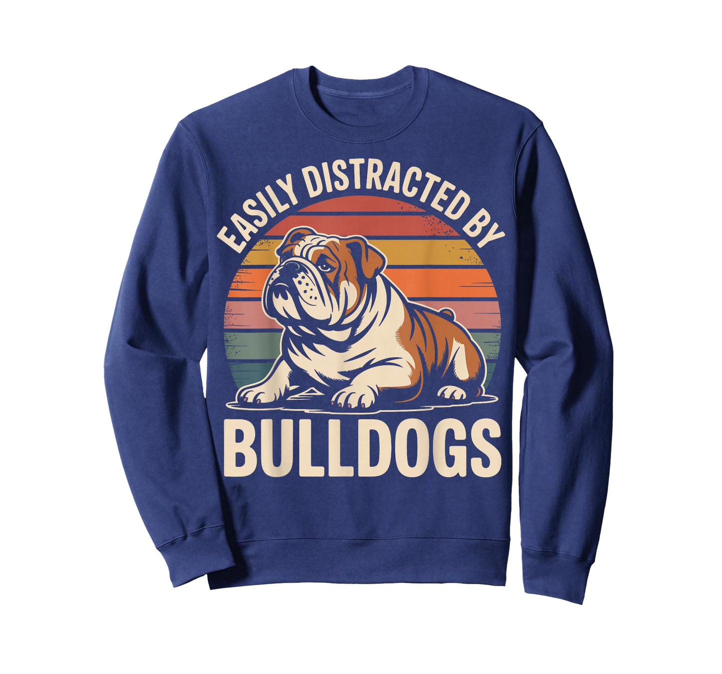 Easily Distracted by Bulldogs Funny Dog Lover T-Shirt
