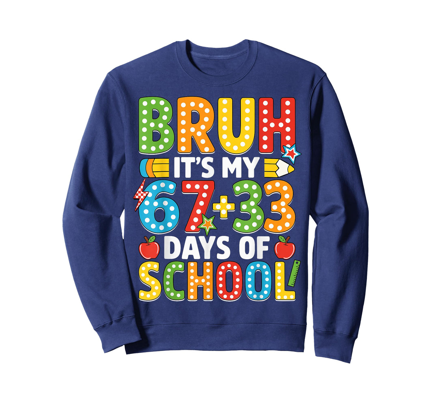 Bruh Its My 67 33 Days of School Funny Boys Kids 100th Day T-Shirt