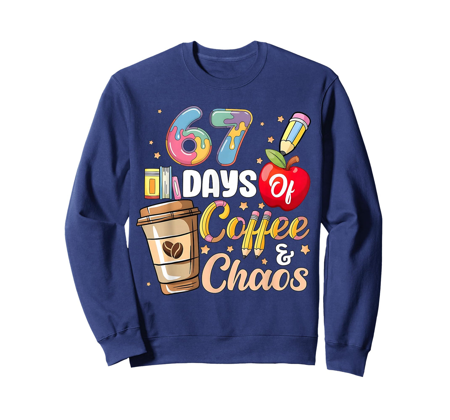 67 Days of Coffee & Chaos Funny Teacher Six Seven Meme T-Shirt