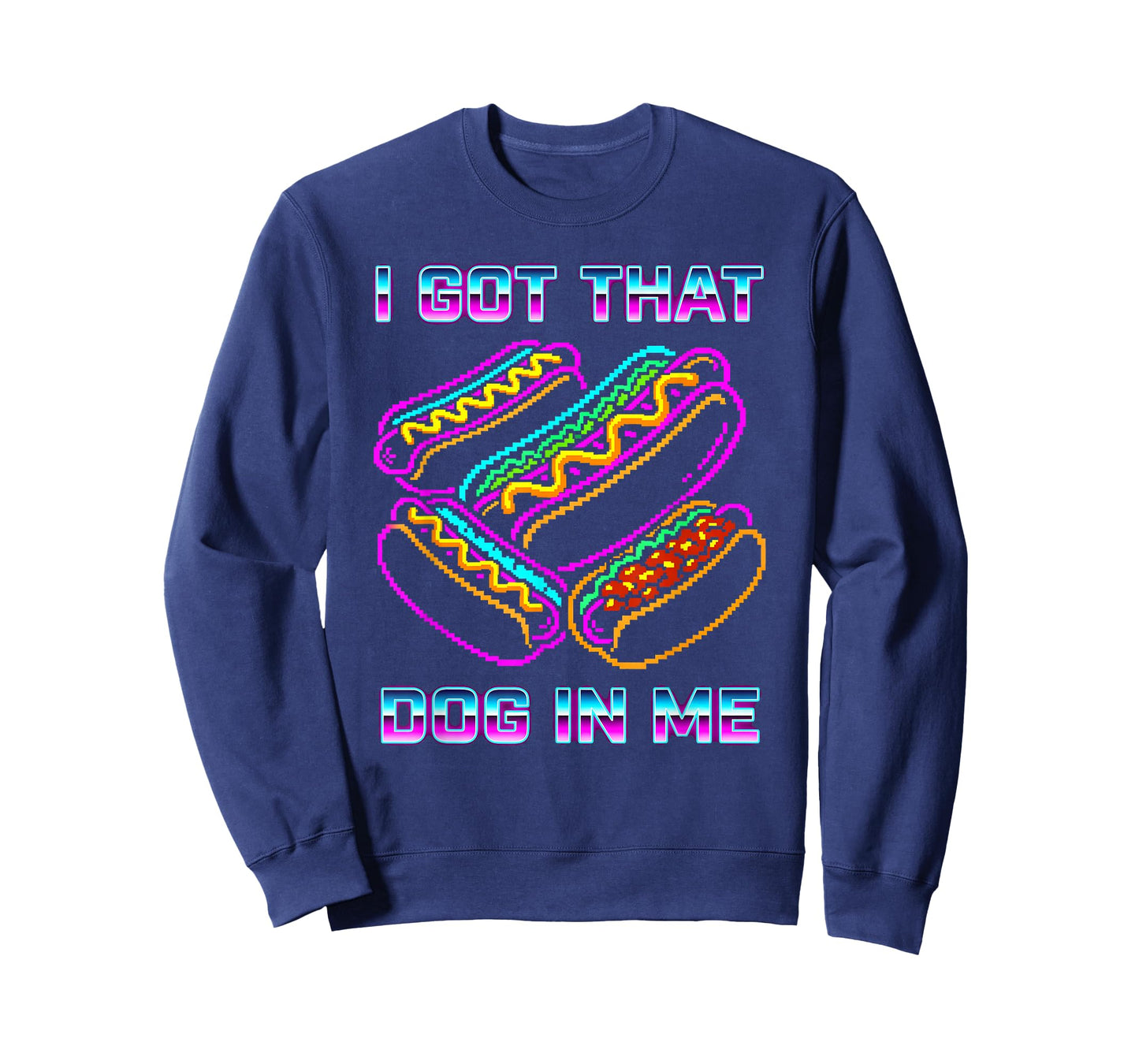 I Got That Dog in Me Tee Joke Saying Design Funny Hot Dogs T-Shirt